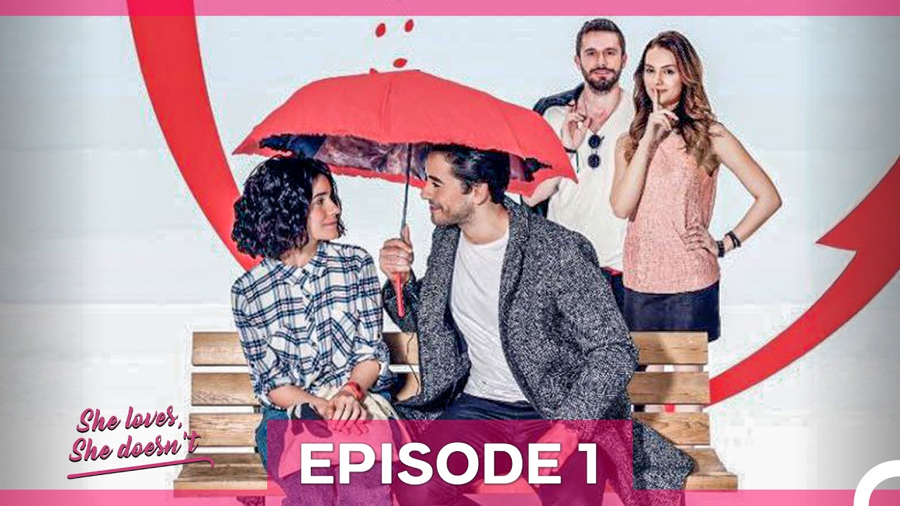 She Loves She Doesn't Episode 1 (Long Version)