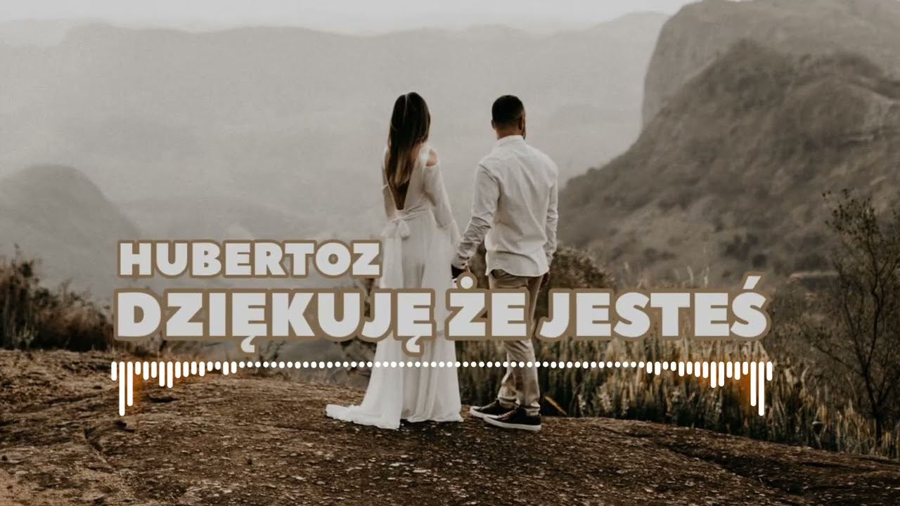 Hubertoz - Dziękuję że jesteś (Żono Moja)