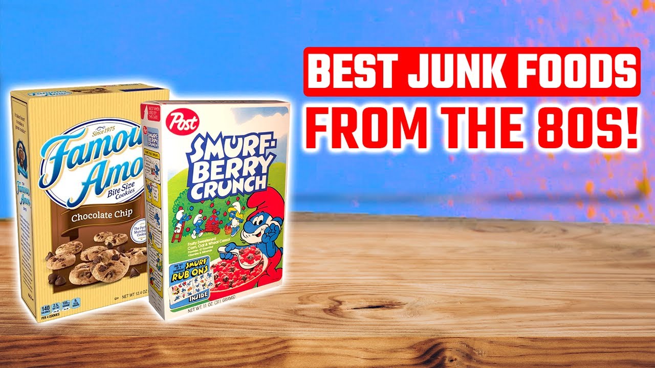 Best Junk Foods from the 80’s!