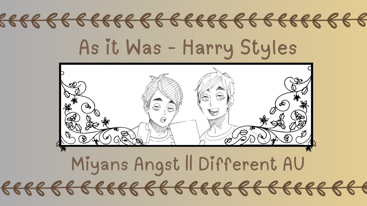 As it Was || Miya Twins Angst || Haikyuu Texts