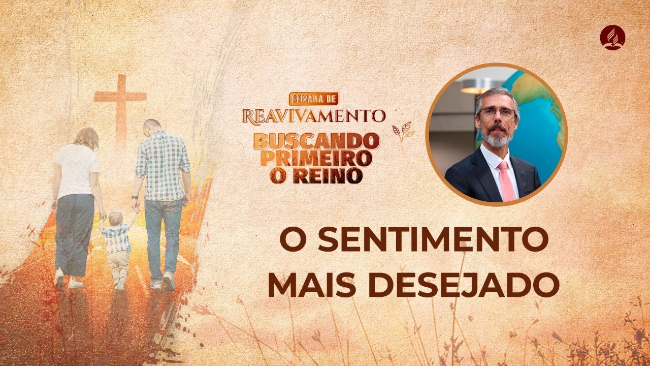 Pr. Marcos Bomfim – O sentimento mais desejado