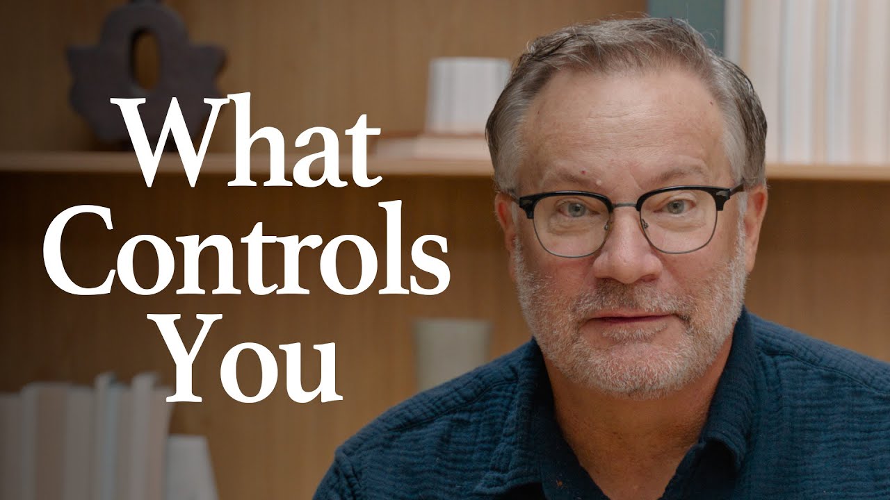 What Controls You