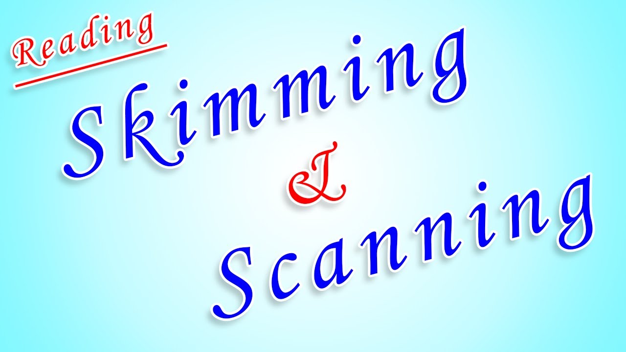 Skimming & scanning | Reading Skill | Rim's English