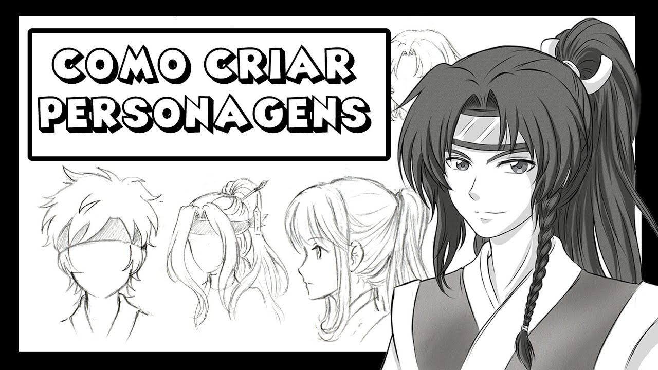 COMO CRIAR UM PERSONAGEM PARA SUA HISTÓRIA + DICAS