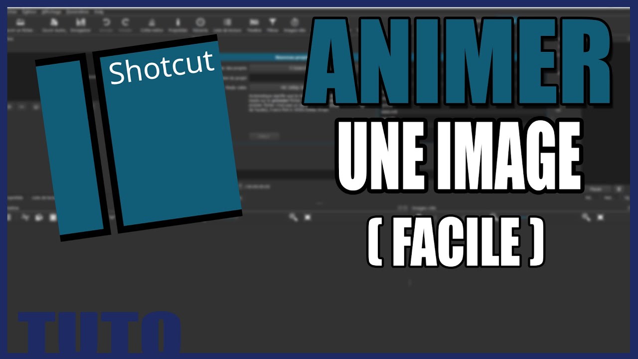 Comment animer une IMAGE sur SHOTCUT #2 (images-cl&eacute;s)