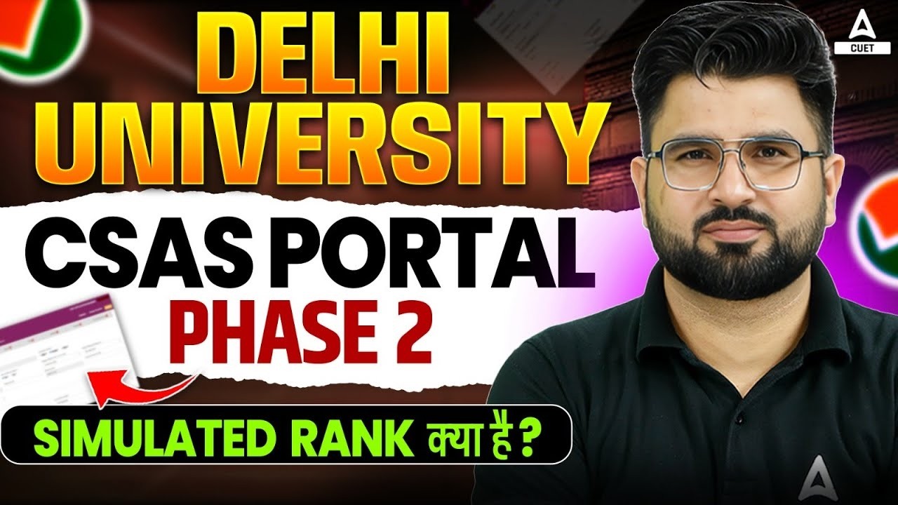 Delhi University CSAS Phase 2 🔴 Simulated Rank Explained | DU Admission 2026