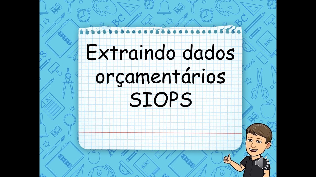 Extração de dados orçamentários no SUS - Tutorial SIOPS