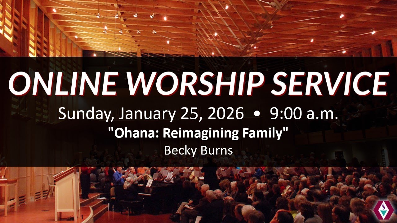 Sunday, January 25, 2026 @9am - ``Ohana: Reimagining Family`` Becky Burns