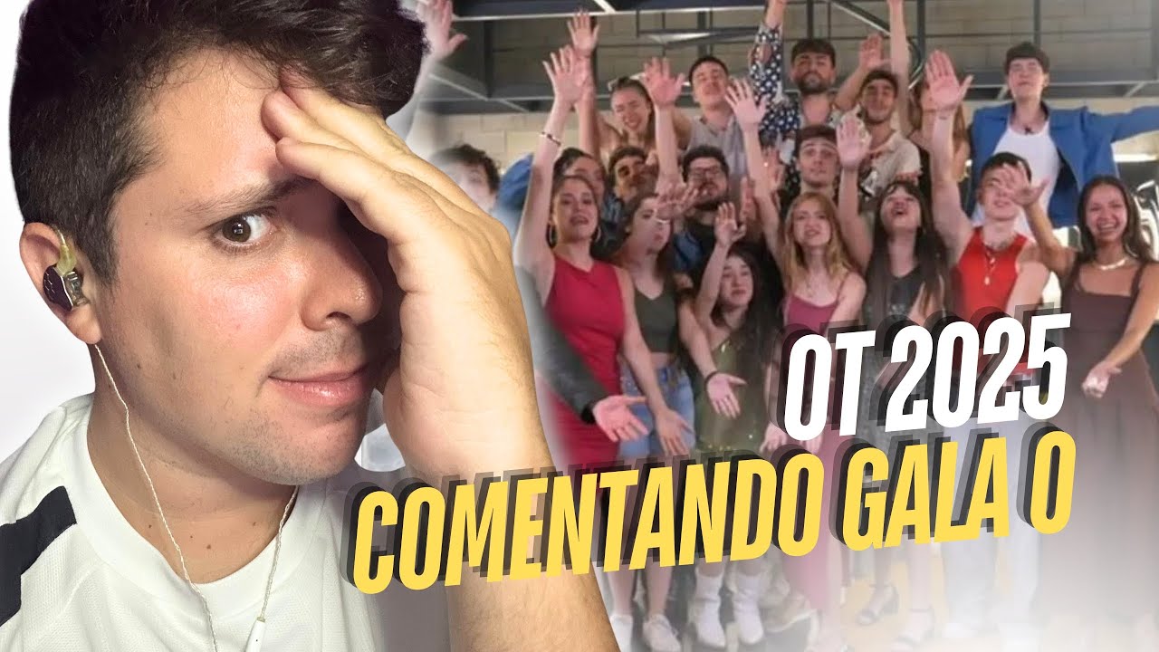 COMENTAMOS la GALA 0 de OT 2025 😱😭 ¿La peor GALA 0 de la historia? || 