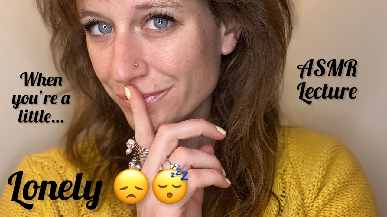 A Little about Loneliness 😴💤 ASMR (soft spoken and whispered)