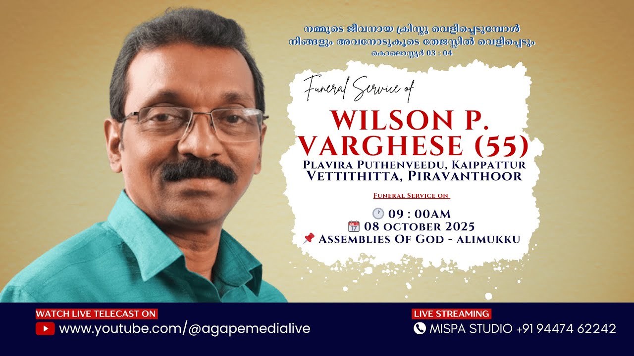 WILSON P. VARGHESE (55) PLAVIRA PUTHENVEEDU, KAIPPATTUR, VETTITHITTA, PIRAVANTHOOR-08.10.2025
