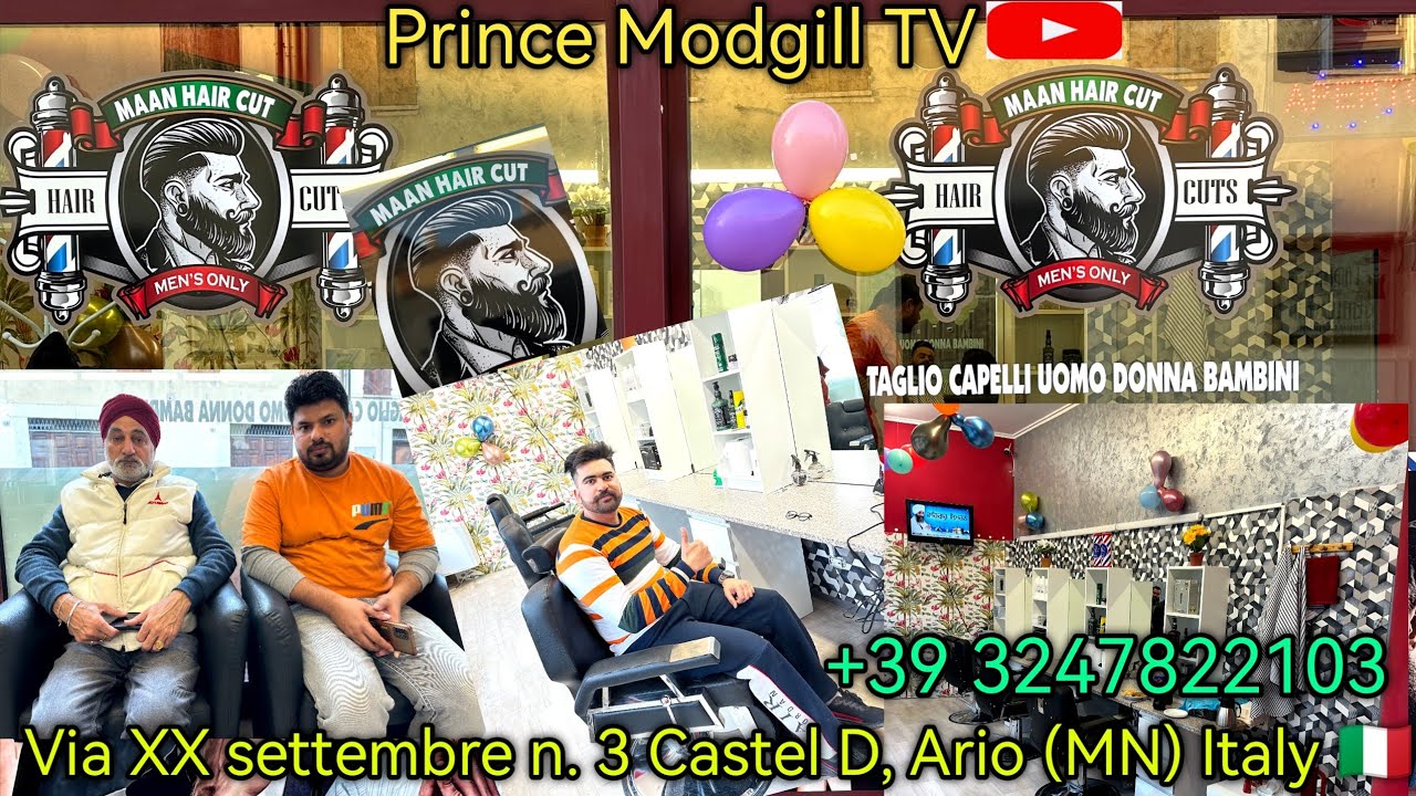 Maan Hair cut  via XX settembre n. 3 Castel D, Ario (Mantova) Italy 🇮🇹 (Prince Modgill TV)