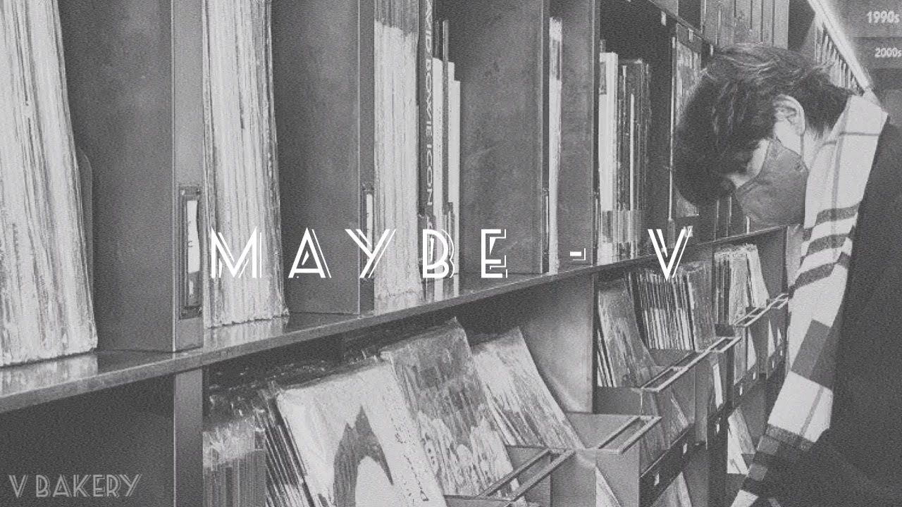 Maybe - V of BTS (English) Lyrics [unreleased song by Taehyung]