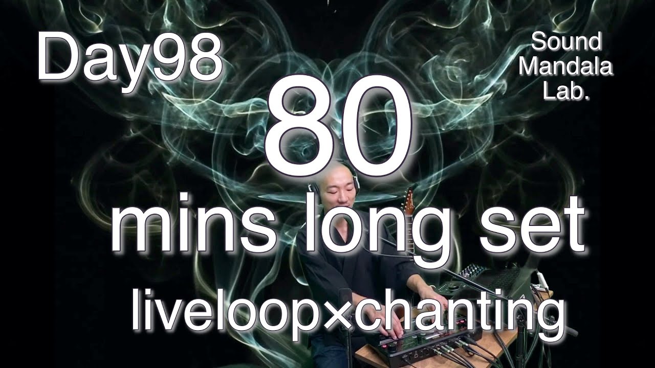 Day98- 80mins long set-[meditation/mindfulness/healing/wellbeing] Loop Station RC-505