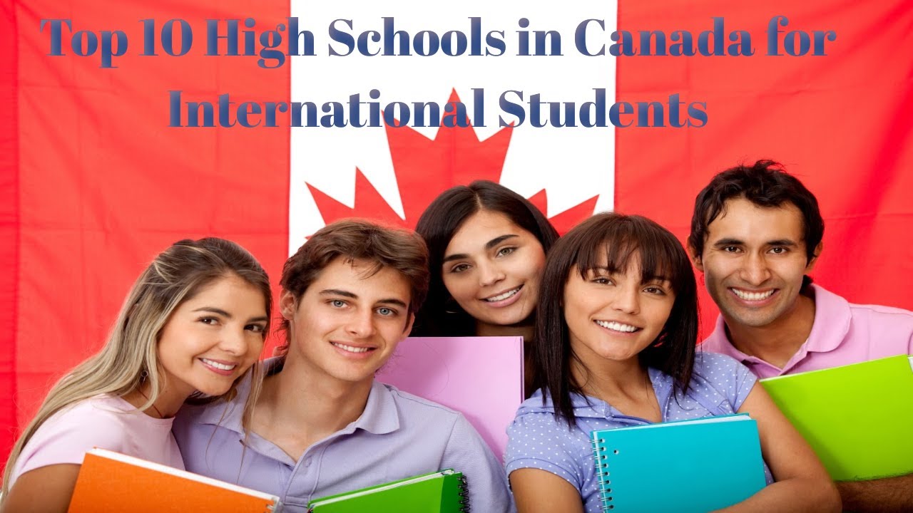 Top 10 High Schools in Canada for International Students: A Comprehensive Guide