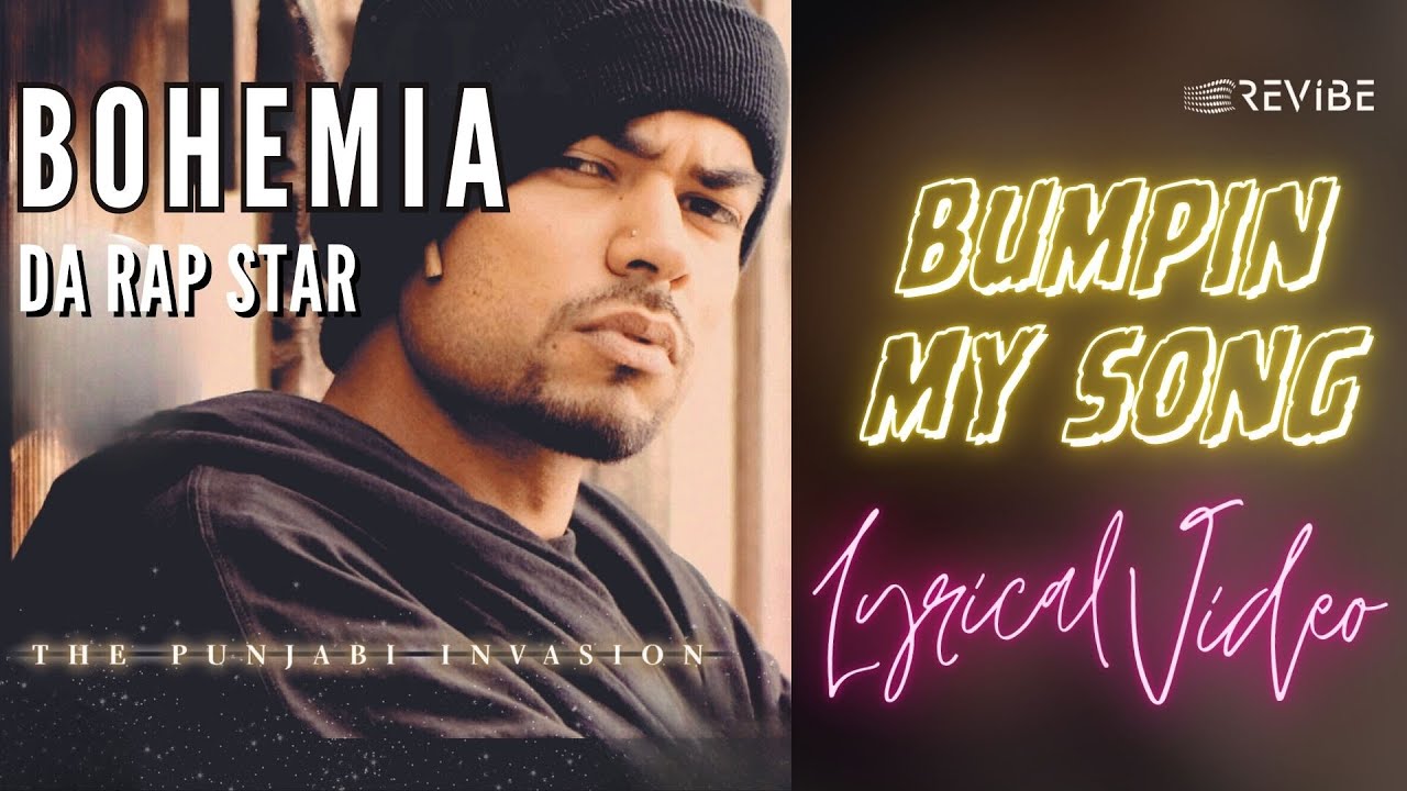 Bumpin My Song  (Official Lyric Video) | Bohemia | Da Rap Star - Bohemia