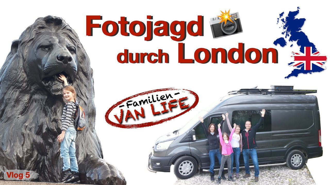 Auf Fotojagd an den schönsten Plätzen in London I Familie auf Reisen I Vanlife mit Kindern I Vlog 5