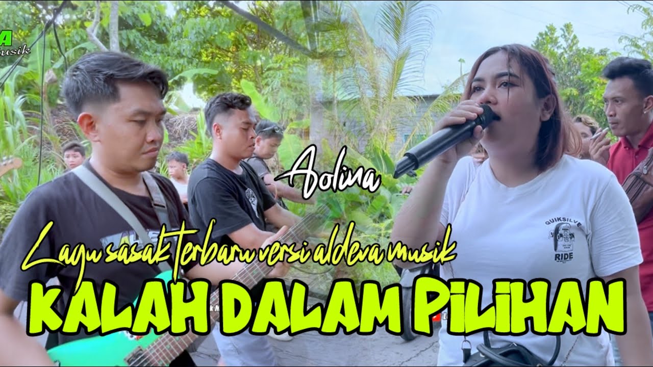 KALAH DALAM PILIHAN - LAGU SASAK TERBARU VERSI ALDEVA MUSIK VOCAL AOLINA