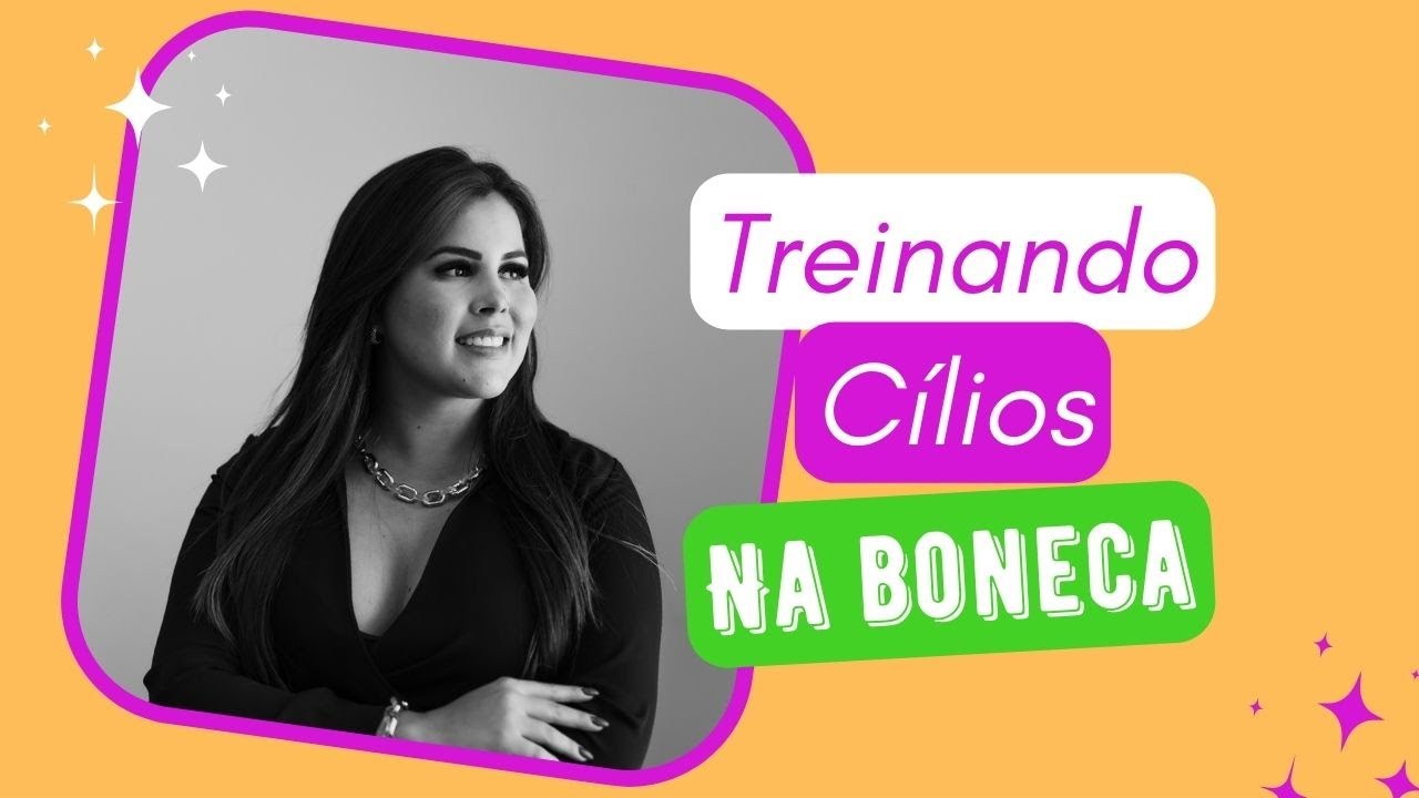 TREINANDO extensão DE CILIOS na BONECA