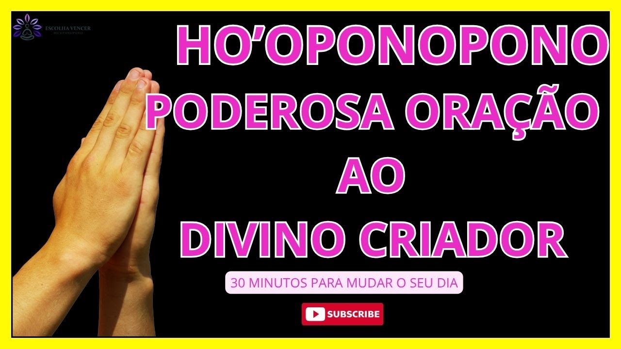 HO'OPONOPONO ORA&Ccedil;&Atilde;O AO DIVINO CRIADOR - 30 minutos para mudar a sua vida atrav&eacute;s da ora&ccedil;&atilde;o
