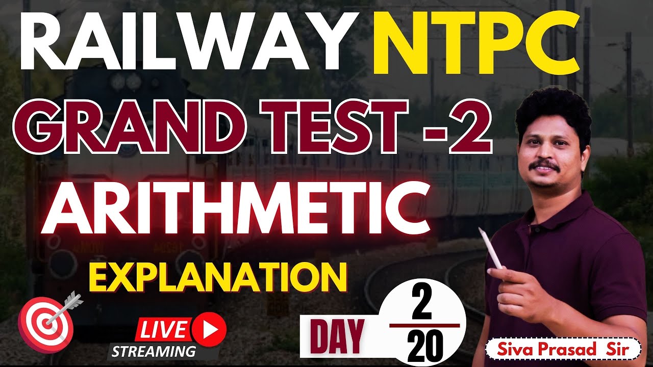 🔥RAILWAY NTPC GRAND TEST – 2 ARITHMETIC Paper Explanation | Complete Solutions & SAMART TRICS 🚆