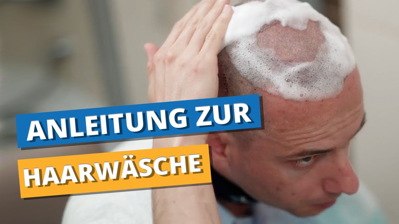 Haare waschen nach Haartransplantation ►Anleitung zur Haarwäsche◄