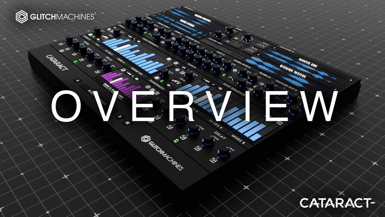 Glitchmachines - Cataract - 01 Overview