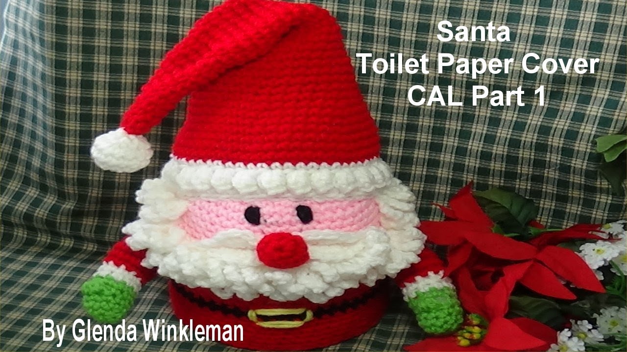 Santa Toilet Paper Cover Pattern #551  CAL Part 1