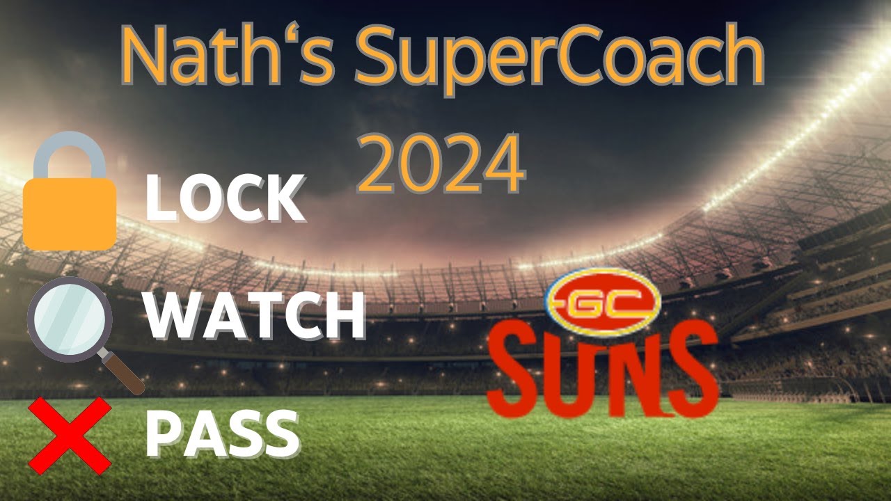 AFL SuperCoach 2024 - LOCK, WATCH or PASS - GOLD COAST