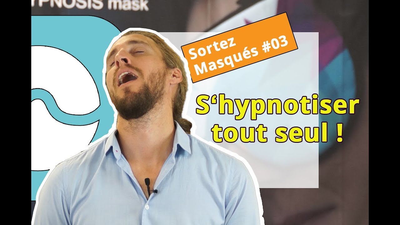 HYPNOS - S'hypnotiser tout seul | Sortez masqu&eacute;s #3