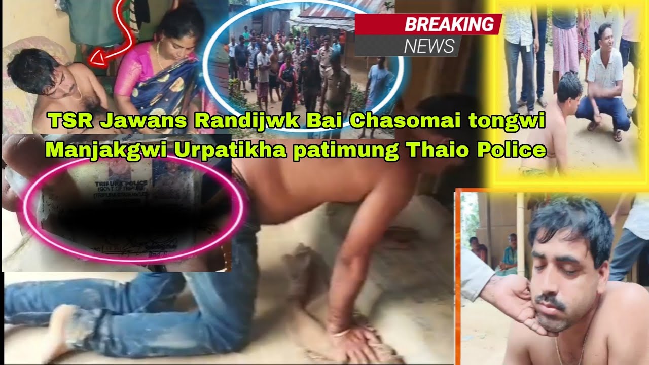 TSR Jawans Randijwk Bai Chasomai tongwi Tongma jora Manjakgwi Urpatikha Police luku Bodol Bodol
