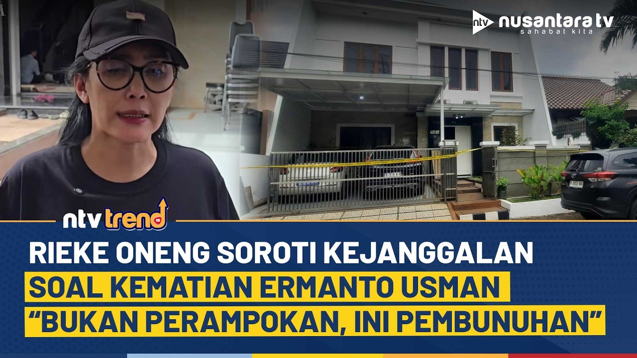 Rieke Diah Pitaloka Minta Polisi Segera Bongkar Dalang Kematian Ermanto Usman | NTV