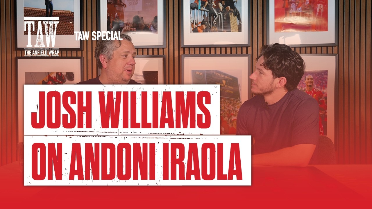 Josh Williams On... Andoni Iraola