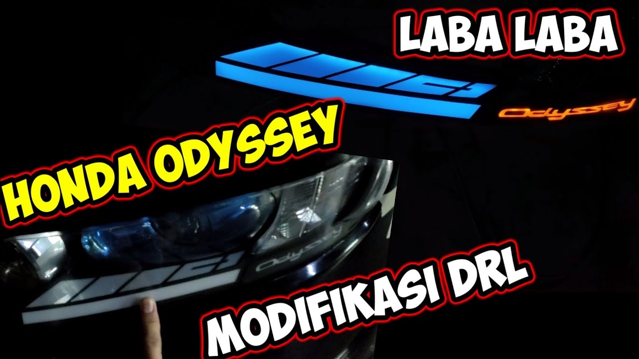 HONDA ODYSSEY MODIFIKASI LAMPU DRL JUOSS JON JON