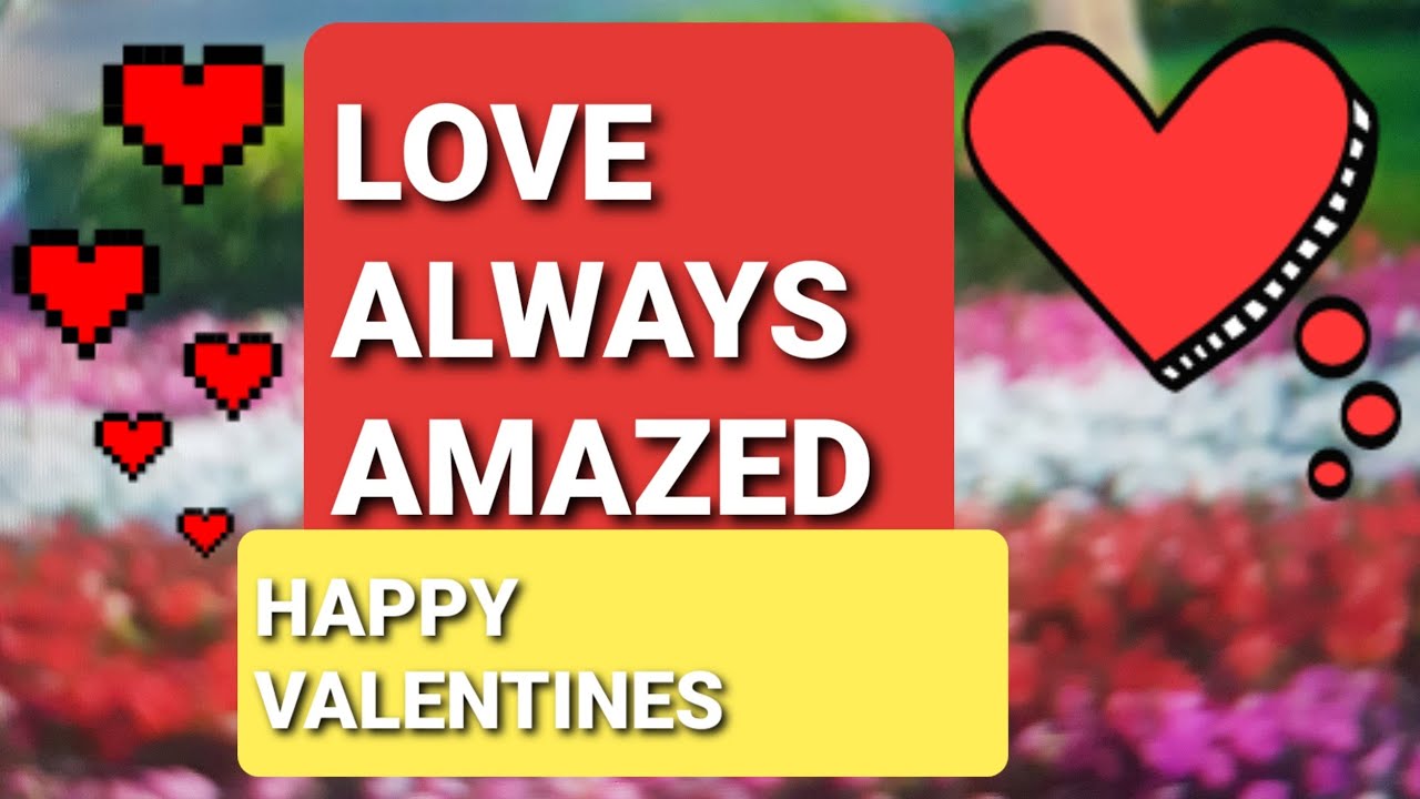 LOVE ALWAYS AMAZED