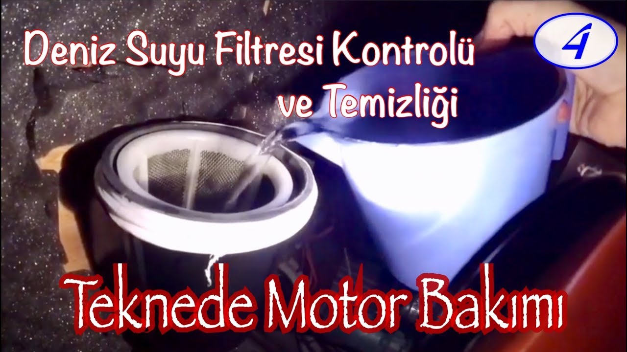 Deniz Suyu Filtresi Kontrolü ve Temizliği - Teknede Motor Bakımı - 4