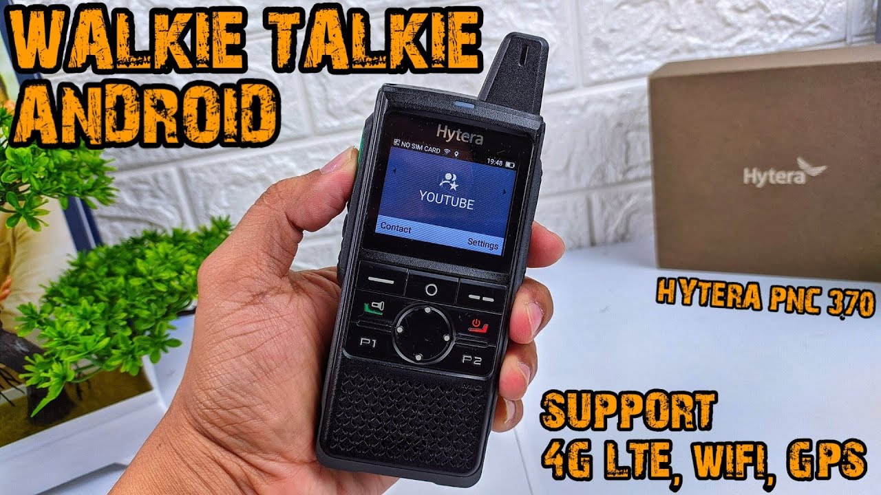 Wow!! Walkie Talkie Berbasis Android, Support Wifi & 4G LTE | Hytera PNC 370
