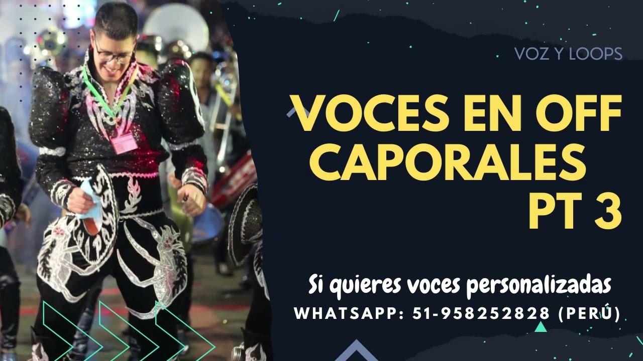 Efectos de voces o voces en off para CAPORALES 3
