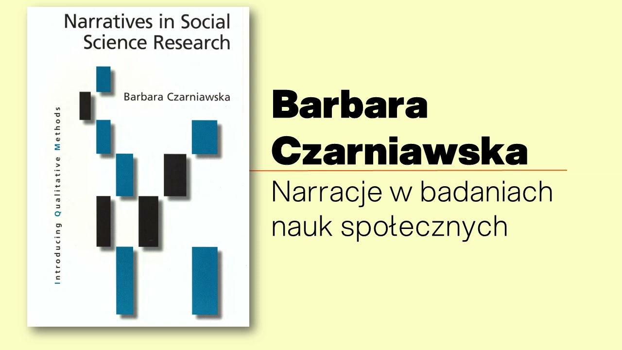 Czarniawska (4z5): Narracje w badaniach nauk społecznych:Jak obiektywne dane tworzą ukryte opowieści