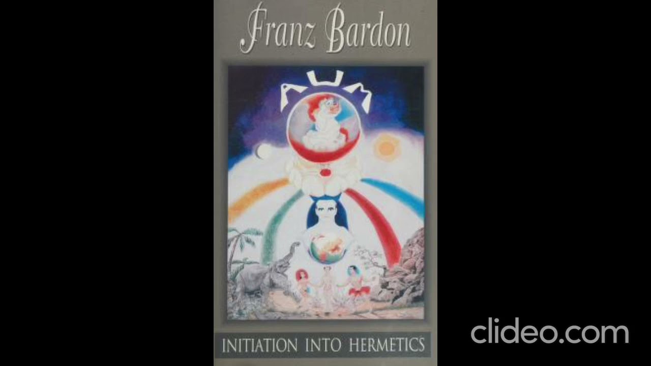 The Astral Plane : Franz Bardon , Initiation into Hermetics