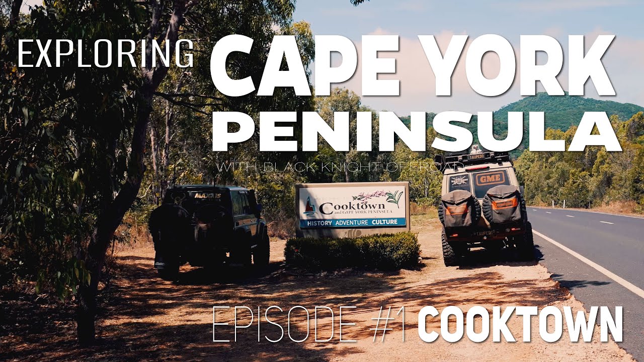 Exploring CAPE YORK PENINSULA w/BKO - Episode #1 Cooktown
