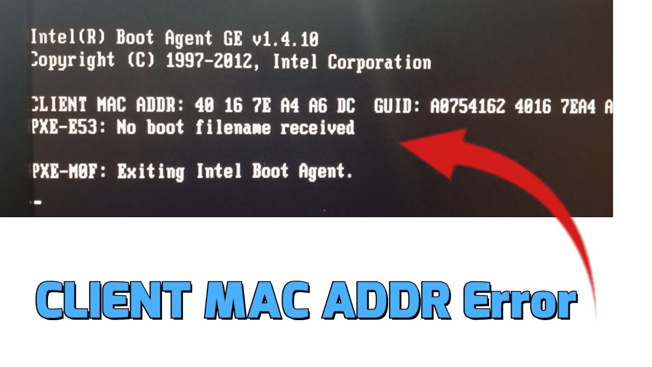 CLIENT MAC ADDR Error No Boot Filename Received Fix