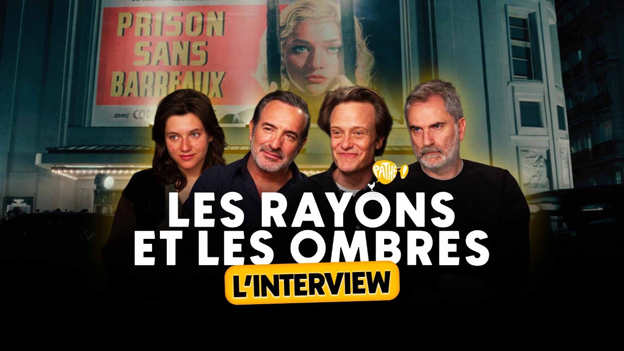 L'INTERVIEW - LES RAYONS ET LES OMBRES (Jean Dujardin, Nastya Golubeva, Xavier Giannoli...)