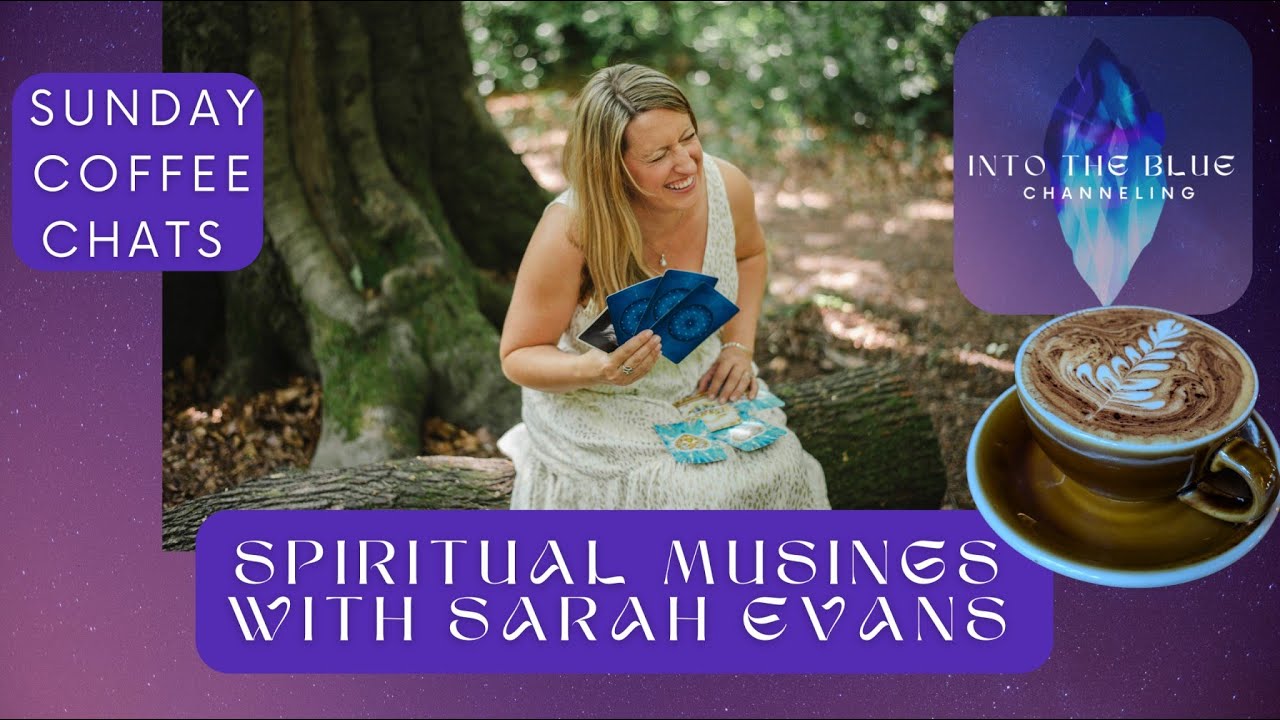 Connecting with your Higher Self (Atman) - Sunday Coffee Chat - Spiritual Sarah Musings