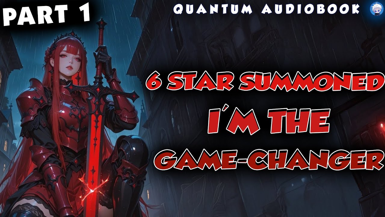 6★ Summoned I'm the Game-Changer Part 1