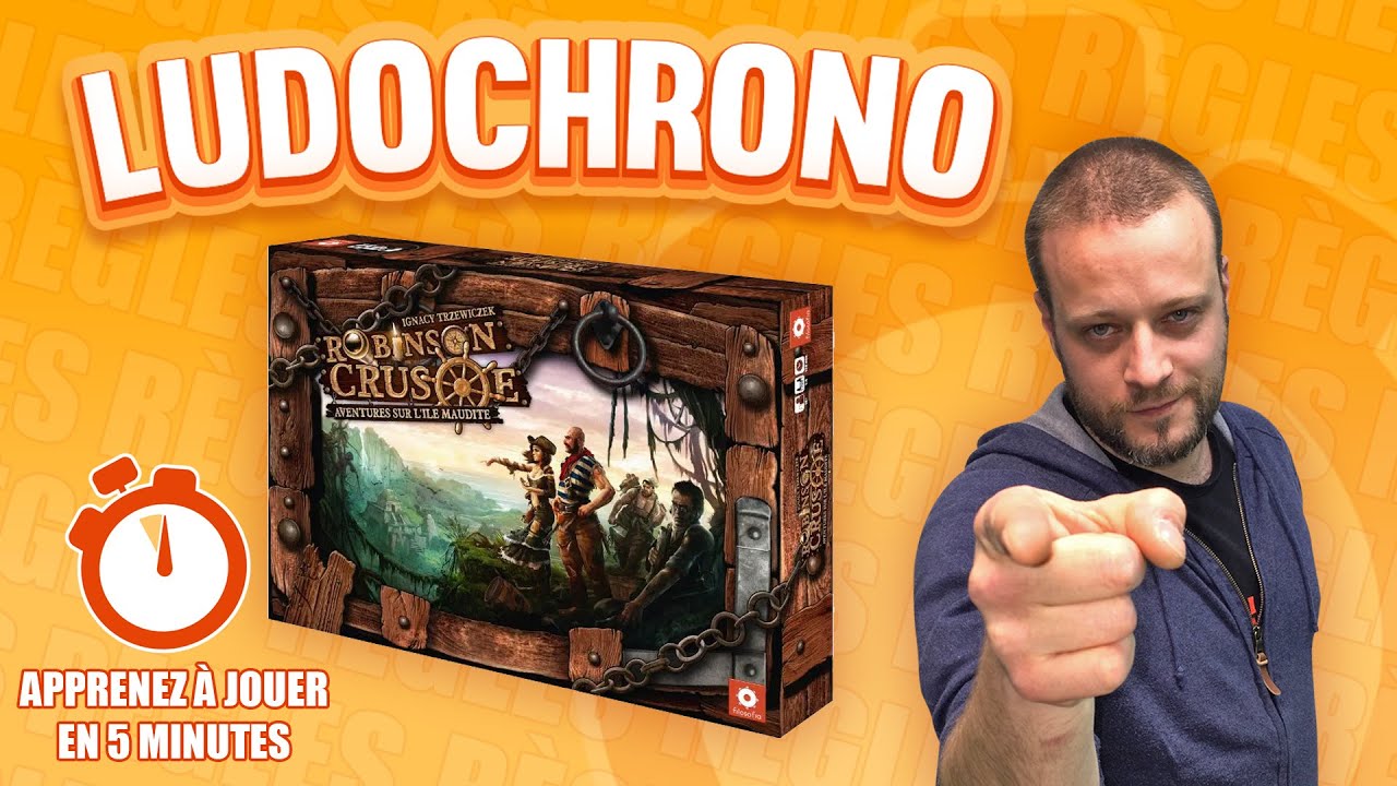 LudoChrono - Robinson Crusoë - Aventuriers sur l'ile maudite