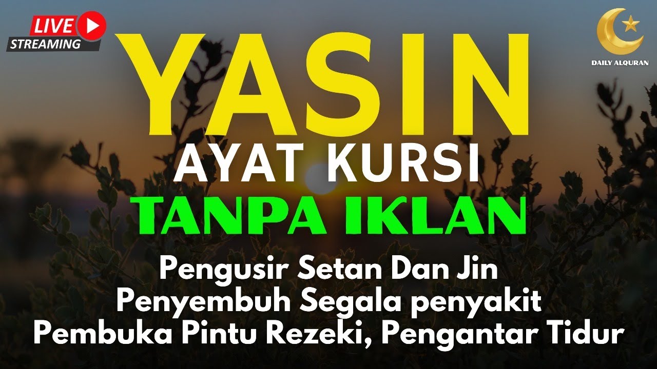 AYAT KURSI DAN YASIN PENGUSIR JIN, SETAN/MAHKLUK HALUS, OBAT SUSAH TIDUR, PENENANG HATI & PIKIRAN