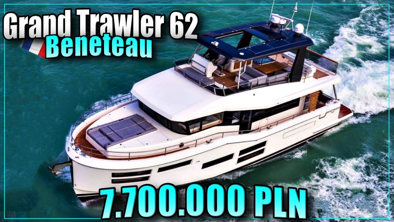 💎Beneteau Grand Trawler 62🇫🇷 Zaskakujące flybridge. 19-m pływający hotel na oceany 🌊