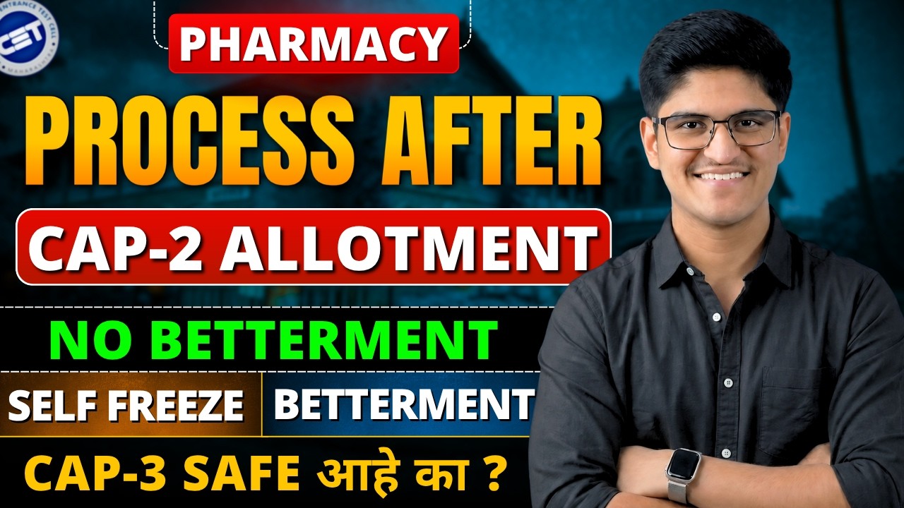 Pharmacy Process After CAP Round 2 Allotment | No Betterment | Seat Acceptance Fee | Self-Freeze
