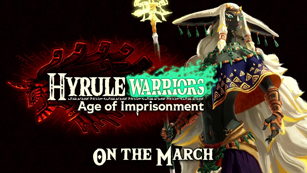 Hyrule Warriors: Age of Imprisonment - On the March (Music / OST)